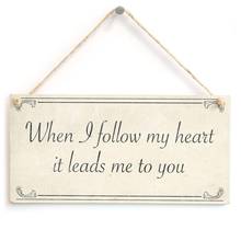 Meijiafei cuando I follow my heart it leads me to you-señal de regalo de aniversario de estilo Chic desgastado 10 "x 5" 2024 - compra barato