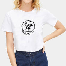 Choose Life Printed Short Sleeve Cotton T Shirt Women O-neck Funny T Shirt Women Casual Tee Shirt Femme 2024 - buy cheap