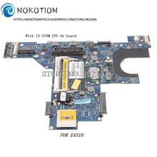 NOKOTION  NAL60 LA-5691P Main Board For Dell Latitude E4310 CN-073MM6 073MM6 73MM6 Laptop Motherboard I3-370M CPU 2024 - buy cheap