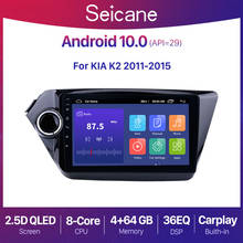 Seicane Android 10.0 2+32G Car Radio For Kia RIO 3 K2 2011 2012 2013 2014 2015 GPS Navigation Multimedia Video Player 2 din 2024 - buy cheap
