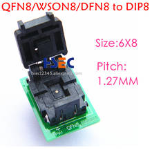 Original QFN8 WSON8 DFN8 MLF8 to DIP8 programmer adapter socket test chip IC FOR 1.27MMpitch 8X6MM 6X5MM SPI FLASH QFN-8 2024 - buy cheap