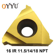 Oyu 16IR 11.5NPT 14NPT 18NPT BYM11 16 IR 11,5 14 18 NPT 10 шт. внутренний токарный инструмент с ЧПУ карбидные вставки бесплатная доставка 2024 - купить недорого