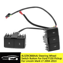 Botón de interruptor de CONTROL de crucero de volante de plástico para coche, 4L3Z9C888AAJ, para FORD F-150, LINCOLN MARK LT, 2004-2013, 4L3Z-9C888-AAC 2024 - compra barato