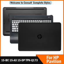 New For HP Pavilion 15-BC 15-AX 15-DP TPN-Q173 Laptop Case LCD Back Cover/Palmrest Upper Top Case Bottom Case Black 858965-001 2024 - buy cheap