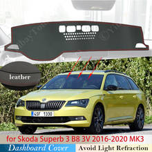 PU Leather for Skoda Superb 3 B8 3V 2016 ~ 2020 MK3 Dashboard Cover Protective Pad Car Accessories Dash Board Sunshade Carpet 2024 - buy cheap