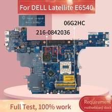 CN-06G2HC 06G2HC Para DELL Latellite E6540 LA-9413P SR17C 216-0842036 DDR3 Laptop Motherboard Notebook Mainboard 2024 - compre barato