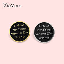 I have no idea Enamel Pin Anxious Confused Black Round Slogan Badge Punk Jewelry Custom Brooches Lapel Pin For Friends Gifts 2024 - buy cheap