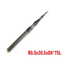 R0.5*D6*30.5*75L*2Flutes HRC55 Tungsten Solid Carbide Carving Tapered Ball Nose End Mills  Cone CNC Milling Cutter 2024 - buy cheap