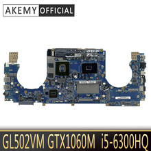 Akemy I5-6300HQ GL502VM материнская плата 8G RAM GTX1060M/3 GB для ASUS GL502 GL502V GL502VM GL502VML материнская плата для ноутбука 2024 - купить недорого