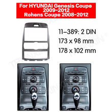 11-389 Car radio Frame Panel for Hyundai Genesis Coupe Rohens Coupe 2008+ Radio Stereo Fascia Panel Frame Adaptor Fitting Kit 2024 - buy cheap