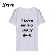Srivb I Love My Big Curly Hair Женские топы с коротким рукавом Tumblr забавная Свободная Женская футболка с принтом Tumblr модная футболка с круглым вырезом для женщин 2024 - купить недорого