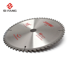 SI FANG 60 Teeth 10Inch Carbide Alloy High Quality Circular 【Saw Blade】Rotary Tool  Used For Cutting Wood and Aluminum Metal 2024 - buy cheap