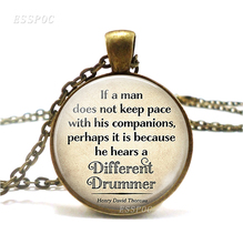 He hears a Different Drummer quote Thoreau quote necklace march to a different drummer Fashion Style Glass Jewelry Accessories 2024 - buy cheap