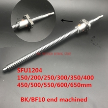 2021 Real Sfu1204 150 200 250 300 350 400 450 500 550 600 650 Mm C7 Ball Screw With 1204 Flange Single Nut Bk/bf10 End Machined 2024 - buy cheap