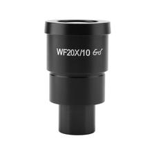 Микроскоп окуляр WF20X/10 широкополый стерео микроскоп окуляр монтажный размер 30 мм Высокое качество 2024 - купить недорого