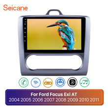 Seicane Android 9.0 2Din Head Unit WiFi Car Radio Stereo GPS Multimedia Player For Ford Focus Exi AT 2004 2005 2006 2007-2011 2024 - buy cheap
