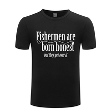 Fishermen Are Born Honest Novelty Creative Men's T-Shirt T Shirt Men 2018 New Short Sleeve O Neck Cotton Casual Top Tee 2024 - buy cheap