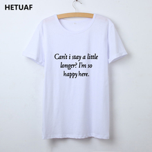 HETUAF Hipster Funny Tshirt Women Summer I'm So Happy Here Tee Shirt Femme Letter Printed Loose T Shirt Women Tops Dropshipping 2024 - buy cheap