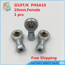 Free Shipping 10mm Female SI10T/K PHSA10 si10tk Threaded Rod End Metric Threaded Threaded Bearing SI10TK 10mm Stem 2024 - buy cheap