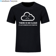 Men Short Sleeve t shirt Summer There is No Cloud Cotton O-neck Short Sleeve It is just someone else's Computer T-shirt 2024 - buy cheap