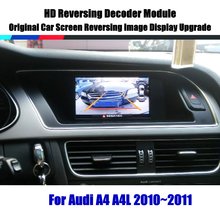 Автомобильная камера заднего вида для Audi A4 B8 B9 2010-2020, Автомобильная камера заднего вида, парковочная камера заднего вида, оригинальный экран, декодер MMI 2024 - купить недорого