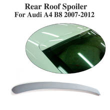 Rear Roof Upper Spoiler Wing Lip Window Sticker For Audi A4 B8 Sedan Non-Sline 2009-2012 PU Unpainted Grey 2024 - buy cheap