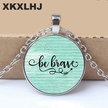 BE BRAVE Charm Necklace, Inspirational charm necklace, gift for her, Cancer survivor, Warrior charm, Be Brave Necklace 2024 - buy cheap