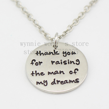 2015 Inspirational "Thank You For Raising The Man Of My Dreams " Mother Of Groom Gift Wedding Jewelry   Silver Pendant Necklace 2024 - buy cheap