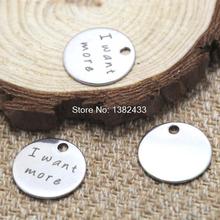 10pcs I want more Charms  silver tone message charm pendant 20mm 2024 - buy cheap