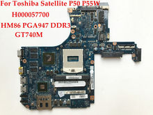 Placa base de ordenador portátil de alta calidad, para Toshiba Satellite P50, P50T, P55W, H000057700, HM86, PGA947, DDR3, GT740M, 100% completamente probada 2024 - compra barato
