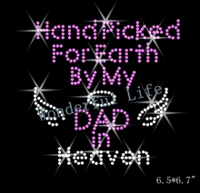 Free shipping  hand picked and dad in heaven  rhinestones design Transfer Iron On Hotfix Crystal 2024 - buy cheap