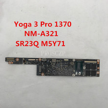 Высокое качество для йоги 3 PRO 1370 материнская плата для ноутбука NM-A321 с SR23Q M5Y71 CPU 8GB 507B9D0861EA DDR4 100% полное тестирование 2024 - купить недорого