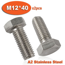 2pcs DIN933 M12 x 40 Fully Threaded Stainless Steel Bolts A2 Hexagon Hex Head Bolt Set Screw Setscrews 2024 - buy cheap