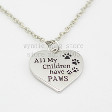 2015 new Pet Memorial Necklace"all my children have paws"paw Print Heart Necklace Benefits Animal Rescue Dog Lovers Jewelry 2024 - buy cheap