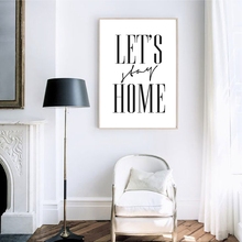 Let Stay Home печать новоселье подарок современный минимализм цитаты настенная живопись на холсте скандинавский постер для декора гостиной 2024 - купить недорого