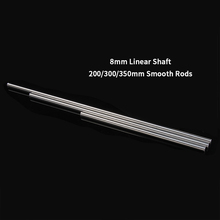 1PC 200/300/350mm Smooth Rods 8mm Linear Shaft Rail 3D Printers Parts Chrome Plated Guide Slide Parts 2024 - buy cheap