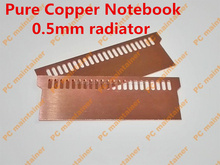Free Ship Pure Copper Notebook/Gaming laptop General Memory bank Heat sink Notebook Cooling Vest 0.5mm Radiator 2024 - buy cheap