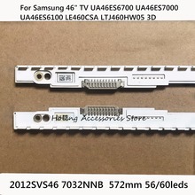 Tira de luces LED de iluminación trasera, accesorio para televisor Samsung de 46 "UA46ES6700 UA46ES7000 2012SVS46 7032nb UA46ES6100 LE460CSA LTJ460HW05 3D, 572mm, 56/60LED 2024 - compra barato