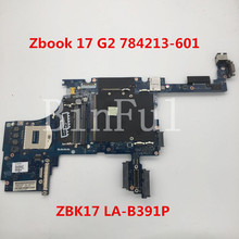 De alta calidad para Zbook 17 G2 portátil placa base 784213-601, 784213-501, 784213-001 ZBK17 LA-B391P 100% la prueba 2024 - compra barato