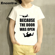 Kids Skydiving Gift Because the Door was Design Baby Boys/Girl TShirt Kids Funny Short Sleeve Tops Children Cute T-Shirt,HKP4178 2024 - buy cheap