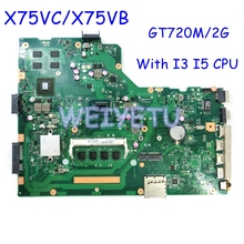 X75VC  With I3 /I5 CPU 4GB RAM Laptop motherboard for ASUS X75V X75VD X75VC X75VB Mainboard GT720M/2GB 100% tested REV 2.0 2024 - buy cheap
