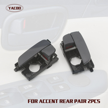 1PAIR REAR INTERIOR DOOR HANDLE  FOR HYUNDAI ACCENT 2007-2011 2007 2008 2009 2010 2011 2024 - buy cheap