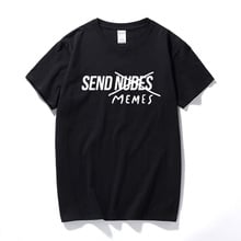 Send Memes T-shirt Unisex Streetwear Cotton Short Sleeve T shirt Funny Letters Send Nude Tshirt Summer Camisetas Hombre Tops 2024 - buy cheap