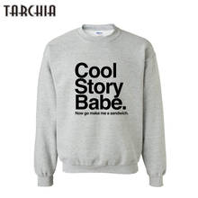 TARCHIA Men Sweatshirt COOL STORY BABE Men's Male Hoodie Hip Hop Cotton Casual Sweatshirt With Hoody Slim Fit Pullovers Tops 2024 - buy cheap