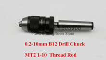 Automatic Locking Drill Chuck 0.2-10MM B12 with Thread rod MT2 1-10, machine center, milling machine, drilling machine 2024 - buy cheap