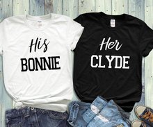 Sugarbaby His And Hers His Bonnie Her Clyde T Shirt Matching Shirts Wedding Gift Bridal Party Anniversary Gift Couples Shirts 2024 - buy cheap