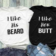 Футболки для пары, футболки с надписью «I Like His Beard - I Like Her Butt», подходящая рубашка, Подарок на годовщину, эстетические футболки унисекс, топ с надписью «goth» 2024 - купить недорого