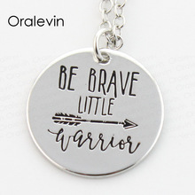 Wholesale BE BRAVE LITTLE WARRIOR Engraved Pendant Necklace Gift Jewelry,10Pcs/Lot,#LN357 2024 - buy cheap