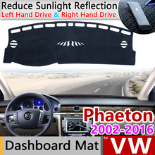 for Volkswagen VW Phaeton 2002~2016 3D Anti-Slip Mat Dashboard Cover Pad Sunshade Dashmat Protect Carpet Accessories 2013 2015 2024 - buy cheap