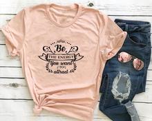 Be The Energy You Want to Attract-camisetas Hipster para mujeres, camisetas con eslogan de moda para bautismo y religión inspiradora, top de arte 2024 - compra barato